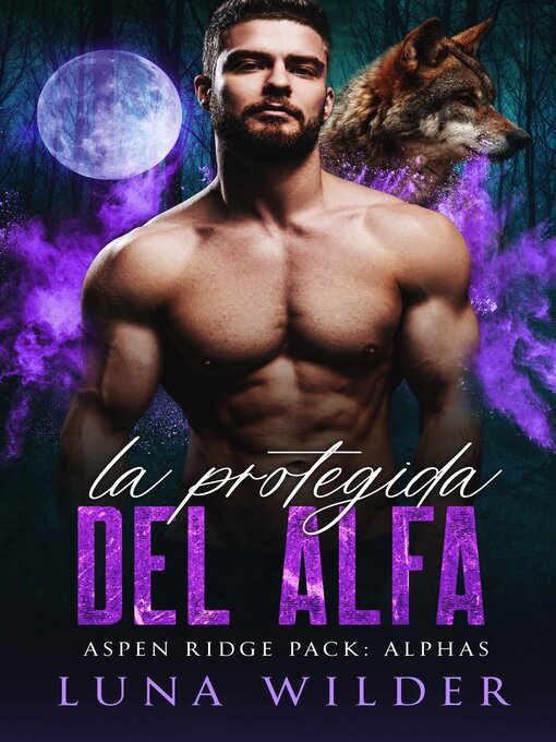 Title details for La Protegida del Alfa by Luna Wilder - Wait list